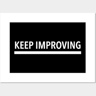 Keep Improving (3) Posters and Art